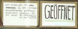 Wir hatten immer für Sie geöffnet!